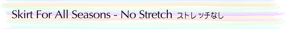 Skirt For All Seasons-No Stretch
