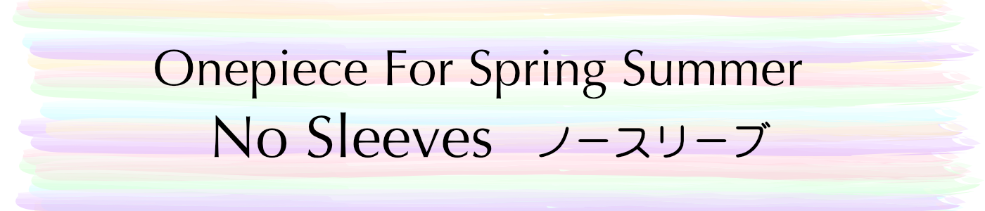 Onepiece for Spring & Summer